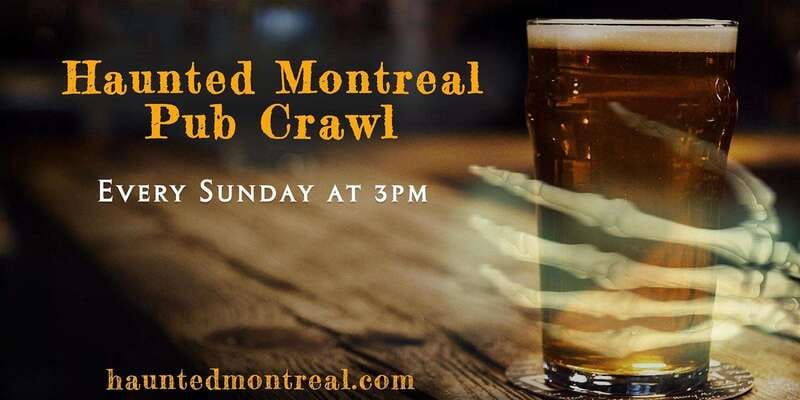 Montreal: Haunted Pub Crawl - Why Montreal makes a good setting for ghost stories